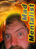 the Mad Mentalist