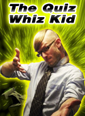 the Quiz Whiz Kid
